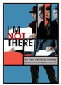 I'm Not There