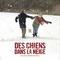 Affiche du film Des chiens dans la neige - Des chiens dans la neige 