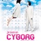 Affiche du film Je suis un cyborg - Je suis un cyborg 