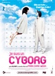 Affiche du film Je suis un cyborg