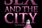 Affiche du film Sex and the City : le film 