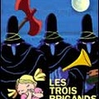 les trois brigands - Les Trois brigands