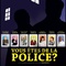 vous etes de la police - Vous êtes de la police ? - Vous êtes de la police ? 