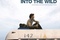 into the wild - Into the Wild