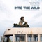 into the wild - Into the Wild - Into the Wild 