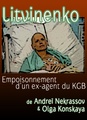 Litvinenko : empoisonnement d'un ex agent du KGB