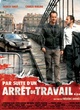 Affiche du film Par suite d'un arrêt de travail ...