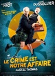 Affiche du film Le Crime est notre affaire