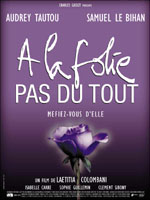 Affiche du film A la folie pas du tout