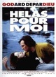 Affiche du film Hélas pour moi