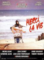 Affiche du film Merci la vie