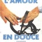 Affiche du film L'amour en douce - L'amour en douce 