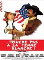 Touche pas à la femme blanche