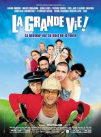 Affiche du film La grande vie !