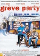 Affiche du film Grève party