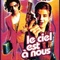 Affiche du film Le ciel est à nous - Le ciel est à nous 