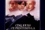 Affiche du film Cinq jours ce printemps-là