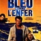 Affiche du film Bleu comme l'enfer - Bleu comme l'enfer 