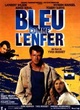 Affiche du film Bleu comme l'enfer