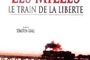 Affiche du film Les milles, le train de la liberté