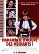 Affiche du film Maman, je m'occupe des méchants