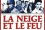 Affiche du film La neige et le feu
