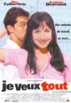 Affiche miniature du film Je veux tout