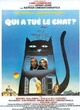 Affiche du film Qui a tué le chat ?