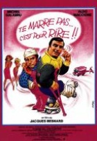 Affiche miniature du film Te marre pas... c'est pour rire !!