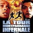 la tour montparnasse infernale - La Tour Montparnasse infernale