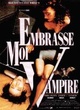 Affiche du film Embrasse moi Vampire