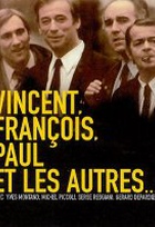 Affiche miniature du film Vincent, Paul, François et les autres