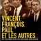 Affiche du film Vincent, Paul, François et les autres - Vincent, Paul, François et les autres 