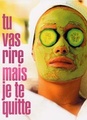 Tu vas rire, mais je te quitte