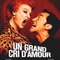 Affiche du film Un Grand cri d'amour - Un Grand cri d'amour 