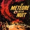 Affiche du film Le Météore de la nuit - Le Météore de la nuit 