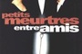 Affiche du film Petits meurtres entre amis
