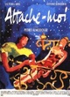 Affiche du film Attache-moi