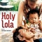 Affiche du film Holy Lola - Holy Lola 