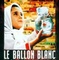 Affiche du film Le Ballon blanc - Le Ballon blanc 