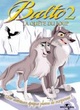 Affiche du film Balto 2 : la quête du loup