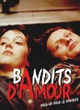 Affiche du film Bandits d'amour