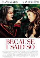 Affiche miniature du film Because I Said So