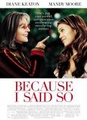 Because I Said So