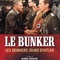 Affiche du film Le Bunker, les derniers jours d'Hitler - Le Bunker, les derniers jours d'Hitler 