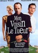 Affiche du film Mon voisin le tueur