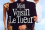Affiche du film Mon voisin le tueur