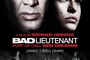 Affiche du film Bad Lieutenant : Escale à la Nouvelle-Orléans