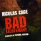 Affiche du film Bad Lieutenant (remake) - Bad Lieutenant : Escale à la Nouvelle-Orléans 