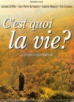 Affiche du film C'est quoi la vie ?